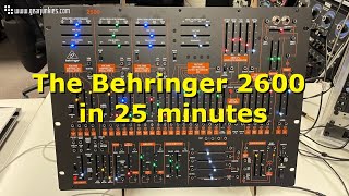 The Behringer 2600 in 25 minutes [upl. by Eissirhc]