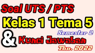 Soal UTS  PTS Kelas 1 Tema 5 Semester 2 [upl. by Ardnaet]