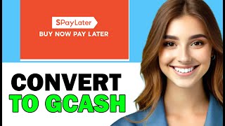 How to Convert Spaylater to GCash 2025 [upl. by Oremodlab]