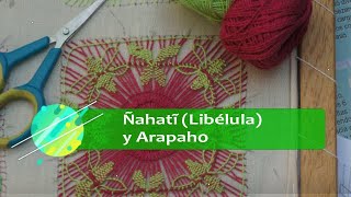 Ã‘ANDUTI Dechado Ã‘ahati o LibÃ©lula con Arapaho parte 2final [upl. by Animas672]