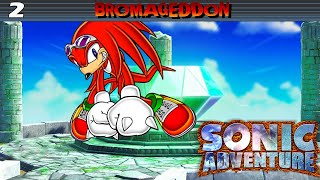 We Get KNUCKD UP  Sonic Adventure Bromageddon [upl. by Htedirem154]