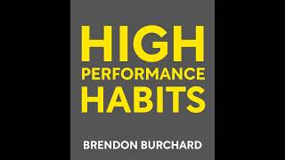 High Performance Habits How Extraordinary People Become That Way Brendon Burchard [upl. by Hatti369]