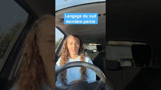 Le langage du sud dernière partie  expression du sud de la France  Roxanne [upl. by Hawkie]