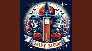 Salvy Blood [upl. by Nairod]