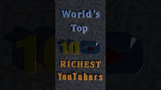 Worlds richest youtubers  youtubers  top richest youtubers youtubers entertainment asmr [upl. by Almeda]