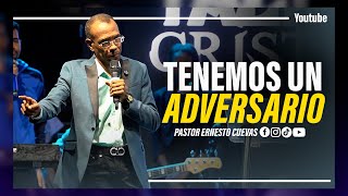 TENEMOS UN ADVERSARIO  PASTOR ERNESTO CUEVAS [upl. by Eniowtna283]