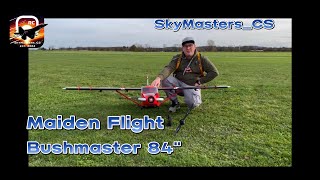 Maiden Flight amp Fail with the Bushmaster 84quot I SkyMastersCS [upl. by Elbas139]