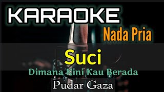 KARAOKE  SUCI  PUDAR GAZA [upl. by Notlek]