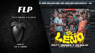 Fixty Ordara y Ja Rulay  El Leño  REMAKE  FLP  PROD BY ALE EL CUBANO 🔥 [upl. by Chaffee395]