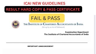 ICAI new Guidelines CA Result hard Copy amp Pass Certificate  Official Notification By ICAI [upl. by Nerat346]