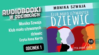 Audiobook Klub mało używanych dziewic  Monika Szwaja  ⭐️ Audiobook PL ⭐️ 1 [upl. by Arella]