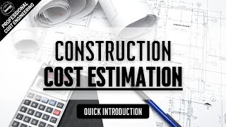 Introduction to cost estimation methods in construction  Estimating project costs [upl. by Crooks]