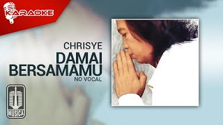 Chrisye  Damai Bersamamu Official Karaoke Video  No Vocal [upl. by Nireves]