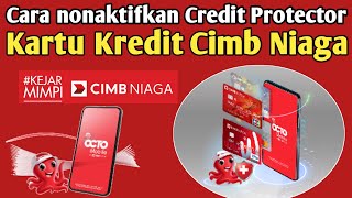 Cara nonaktifkan Credit Protector Kartu Kredit Cimb Niaga [upl. by Asor]