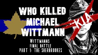 Who Killed Michael Wittmann  Wittmanns final battle Normandy 1944 [upl. by Atsocal]