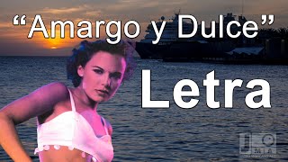 Amargo y Dulce  LETRA  Carolina Sabino [upl. by Niddala975]