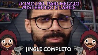 Uomo del Parcheggio quotMisterioso e Labilequot Jingle Completo  Speciale 50K Iscritti [upl. by Noiro]