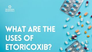 What are the uses of Etoricoxib [upl. by Karry935]