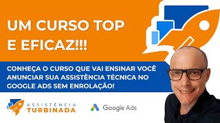 CONHEÃ‡A O CURSO QUE VAI ENSIANR VOCÃŠ ANUNCIAR SUA ASSISTÃŠNCIA TÃ‰CNICA NO GOOGLE ADS SEM ENROLAÃ‡ÃƒO [upl. by Jt]