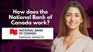 How does the National Bank of Canada work [upl. by Nuahsed459]