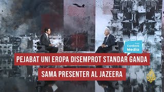 Pejabat Uni Eropa Disemprot Standar Ganda Tepat di Batang Hidungnya oleh Presenter Al Jazeera [upl. by Ecirtaed]