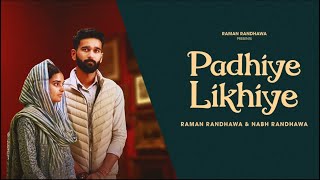 Padhiye Likhiye Official Video  Raman Randhawa  Nabh Randhawa  Nixon Music  New Punjabi Song [upl. by Lyrehc]