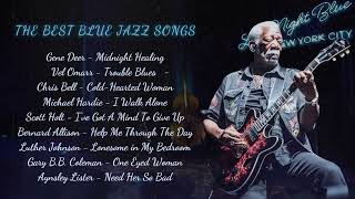 Best Blues Jazz 2024 Beautiful Soul Blues Jazz Music Top Blues Jazz Playlist Ever bluesjazz blues [upl. by Petronella950]