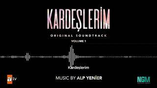 Kardeşlerim Soundtrack  Kardeşlerim [upl. by Capon]