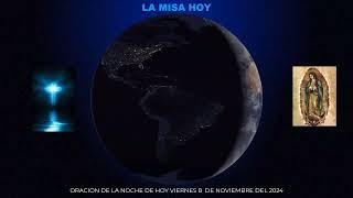 ORACION DE LA NOCHE DE HOY VIERNES 8 DE NOVIEMBRE DEL 2024 [upl. by Orvan]