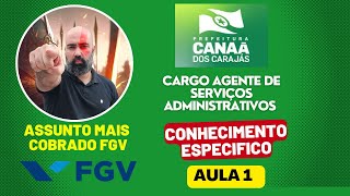 Concurso de Canaã dos Carajás  Agente de Serviços Administrativos Conhecimento Especifico  Aula 1 [upl. by Catarina]