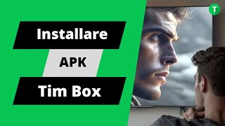 Come trasformare il tuo Tim Box in una potente macchina Android Installa APK in modo facile [upl. by Neit]