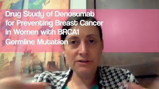 Denosumab Study for Preventing Breast Cancer in BRCA1 [upl. by Shumway]