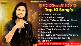 Badmashi Song  KB Naredi Top 10 Songs  Nonstop Badmashi Song  KB Naredi Latest Nonstop Song 2024 [upl. by Ojaras844]