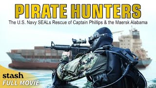 Pirate Hunters US Navy SEALs Rescue of Captain Phillips amp The Maersk Alabama  Full Documentary [upl. by Laband]