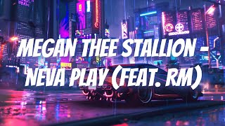 Megan Thee Stallion  Neva Play feat RM lyrics [upl. by Ver]