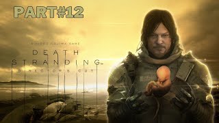 DEATH STRANDING DIRECTORS CUT Part12 [upl. by Issor]