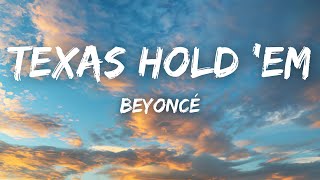 Beyoncé  TEXAS HOLD EM Lyrics [upl. by Clarette]