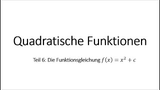 Quadratische Funktionen Teil 6 Die Funktionsgleichung fx  x²  c [upl. by Kcinomod]