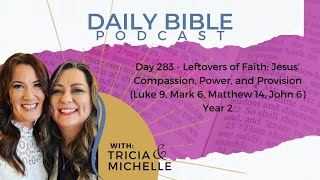 DBP Day 283  Leftovers of Faith Jesus’ Compassion Power and Provision  Year 2 [upl. by Krystle]