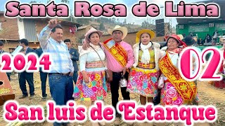 🎉🍻 San Luis de Estanque Santa Rosa de Lima Fiesta Patronal 2024  DVD 02 [upl. by Rakso291]