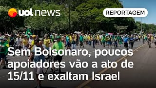 Manifestações 1511 Sem Bolsonaro poucos apoiadores vão a ato e exaltam Israel [upl. by Tisman587]