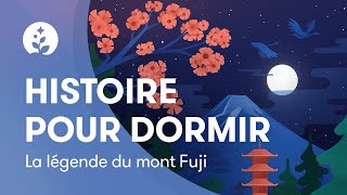 Histoire pour dormir  La légende du mont Fuji  Relaxation profonde  BetterSleep [upl. by Given]