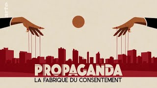 Propaganda  la fabrique du consentement  ARTE [upl. by Michaella422]