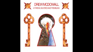 Drew McDowall – A Thread Silvered and Trembling [upl. by Nuy]