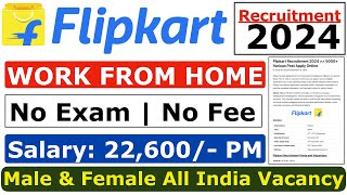 Flipkart Work From Home 2024  Flipkart Recruitment 2024  Flipkart New Vacancy 2024  Flipkart Jobs [upl. by Atiz]