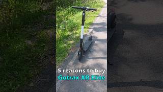 5 reasons to buy Gotrax XR Elite electric scooter gotrax [upl. by Falk]