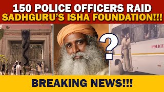 🔴BREAKING NEWS The TRUTH Why 150 Police Officer Raids Sadhguru Isha Foundation  Madras High Court [upl. by Anivek]