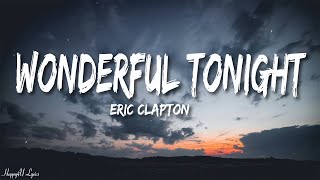 Eric Clapton  Wonderful Tonight Lyrics [upl. by Eliak]