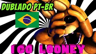 FNAF I Go Looney cantado por Springtrap Dublado [upl. by Ynnob794]