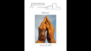 Worship  1030am  August 25 2024  Hudson Memorial Presbyterian Church [upl. by Roberto]